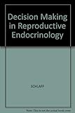 Decision-making in reproductive endocrinology