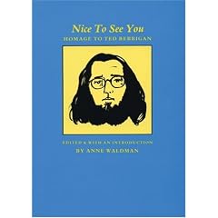 Nice to See You: Homage to Ted Berrigan