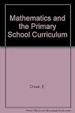 Mathematics and the primary school curriculum