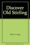 Discover old Stirling