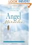Angel Miracles: Inspirational True Stories of Heavenly Help