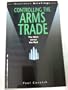 Controlling the Arms Trade: The West Versus the Rest (Bowerdean Briefings Series)
