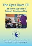 The eyes have IT! : the use of eye gaze to support communication
