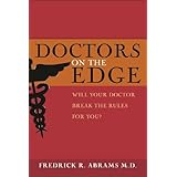 doctors on the edge will your doctor break the rules for you
