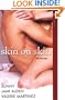 Skin On Skin: WITH " China Doll" AND "Tempted" AND "Hot Wired"