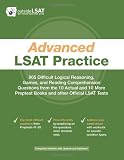 Advanced LSAT Practice: 905 Difficult Logical Reasoning, Games, and Reading Comprehension Questions from the 10 Actual and 10 More Preptest Books and other Official LSAT Tests