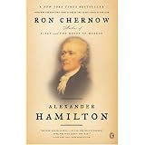 Alexander Hamilton ~ Ron Chernow