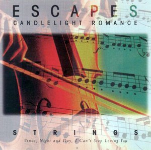 [unknown] - Escapes: Candlelight Romance: Strings (1998-08-02) - Zortam Music