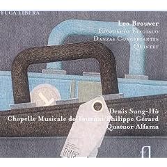 Leo Brower: Concierto Elegiaco; Danzas Concertantes; Quintet