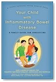 Your Child with Inflammatory Bowel Disease: A Family Guide for Caregiving (A Johns Hopkins Press Health Book)