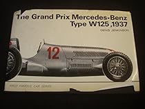 The Grand Prix Mercedes-Benz type W125, 1937 (Arco famous car series) The Grand Prix Mercedes-Benz type W125, 1937 (Arco famous car series)
