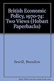 British economic policy, 1970-74 : two views