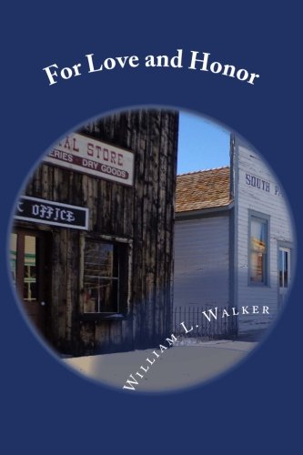 For Love and Honor, by William L. Walker