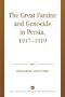The Great Famine and Genocide in Persia, 1917-1919