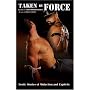 Taken By Force