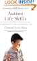 Autism Life Skills: From Communication and Safety to Self-Esteem and More - 10 Essential AbilitiesEvery Child Needs and Deserves to Learn