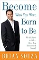 Become Who You Were Born To Be