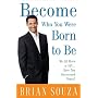 Become Who You Were Born to Be: We All Have a Gift. . . . Have You Discovered Yours?