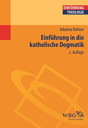 Einführung in die katholische Dogmatik (Einführungen) (German Edition)