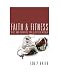 Faith & Fitness: Diet And Exercise for a Better World (Lutheran Voices)