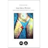 Just like a woman. Storie vere di donne intorno al mondodi Raffaela Acampora