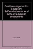 Quality management in education : self-evaluation for local authority education departments