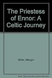 The Priestess of Ennor : a Celtic journey