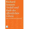 Verfall und Ende des �ffentlichen Lebens: Die Tyrannei der Intimit�t