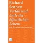 Verfall und Ende des �ffentlichen Lebens: Die Tyrannei der Intimit�t