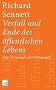 Verfall und Ende des �ffentlichen Lebens: Die Tyrannei der Intimit�t