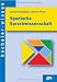 Spanische Sprachwissenschaft: Eine Einf�hrung