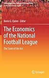 The Economics of the National Football League: The State of the Art (Sports Economics, Management and Policy)