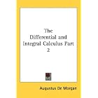 The Differential and Integral Calculus Part 2 by Augustus De Morgan