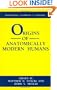 Origins of Anatomically Modern Humans (Interdisciplinary Contributions to Archaeology)