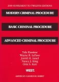 Modern Criminal Procedure, Basic Criminal Procedure, Advanced Criminal Procedure, 12th Editions, 2009 Supplement (American Casebooks)