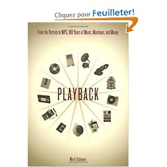 Playback: From the Victrola to Mp3, 100 Years of Music, Machines, and Money