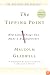 The Tipping Point: How Little Things Can Make a Big Difference