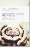 Intelligenza emotiva per un figlio. U...