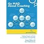 Go MAD About Coaching: Helping People to Think in a Solution Focused Way