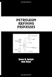 Petroleum Refining Processes (Chemical Industries)