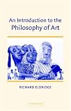 An Introduction to the Philosophy of Art (Cambridge Introductions to Philosophy)