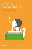 Betty Blue: BRIGITTE Liebesromane - Philippe Djian