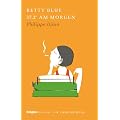 Betty Blue: BRIGITTE Liebesromane