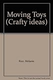 Crafty ideas with moving toys
