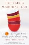 Stop Eating Your Heart Out: The 21-Da...