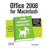 Office 2008 for Macintosh: The Missing Manual