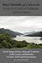 Bho Chluaidh gu Calasraid - From the Clyde to Callander; Gaelic Songs, Poetry, Tales and Traditions of the Lennox and Menteith in Gaelic with English translations (Scots Gaelic Edition)