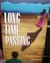 Long Time Passing: A Novel
