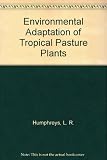 Environmental adaptation of tropical pasture plants