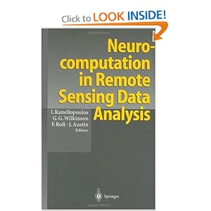 Neurocomputation in Remote Sensing Data Analysis: Proceedings of Concerted Actions "COMPARES" (Connectionist Methods for Pre-Processing and Analysis of Remote Sensing Data) (Hardcover)